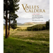 Valles Caldera: A New Vision for New Mexico's National Preserve