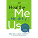 Healthy Me, Healthy Us: Your Relationships Are Only as Strong as You Are