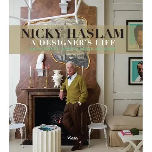 Nicky Haslam: A Designer's Life
