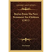 Stories From The New Testament For Children (1911)