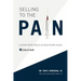 Selling to the Pain: Closing More Deals in Healthcare Sales