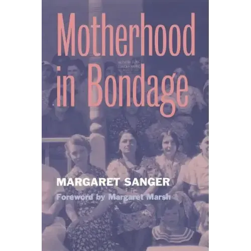 Motherhood in Bondage: Foreword by Margaret Marsh
