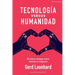 Tecnología Versus Humanidad: El Futuro Choque Entre Hombre Y Máquina