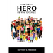 Be the Hero: Be the Change