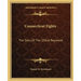 Connecticut Fights: The Story of the 102nd Regiment