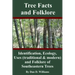 Tree Facts and Folklore: Identification, Ecology, Uses (traditional and modern) and Folklore of Southeastern Trees