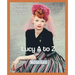 Lucy A to Z: The Lucille Ball Encyclopedia