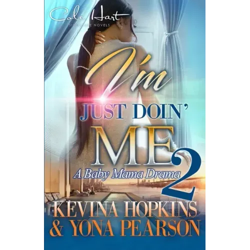 I'm Just Doin' Me 2: A Baby Mama Drama
