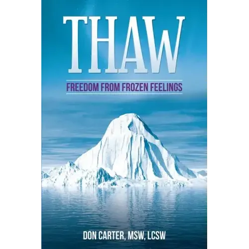 Thaw - Freedom from Frozen Feelings