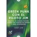 Greenpunk con el piloto Jim