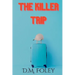 The Killer Trip