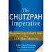 The Chutzpah Imperative: Empowering Today's Jews for a Life That Matters