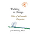 Walking to Omega: Tales of a Peacenik Carpenter