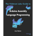 The Vidstrom Labs Guide to Arduino Assembly Language Programming