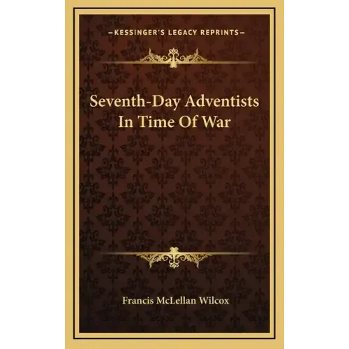 Seventh-Day Adventists in Time of War