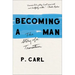 Becoming a Man: The Story of a Transition