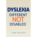 Dyslexia: Different not Disabled