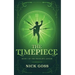 The Timepiece: Book 1 of The Traveler's League