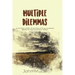 Multiple Dilemmas: A fictional story of multiple ethical dilemmas based on true historical events
