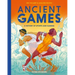 Ancient Games: A History of Sports and Gaming