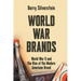 World War Brands: World War II and the Rise of the Modern American Brand