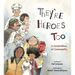 They're Heroes Too: A Celebration of Community