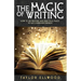 The Magic of Writing: How to Use Writing and Practical Magic to get Consistent Results