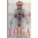 Yoga: Mastering the Secrets of Matter and the Universe