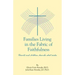Families Living in the Fabric of Faithfulness: Parents and Children Describe What Works