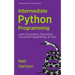 Treading on Python Volume 2: Intermediate Python