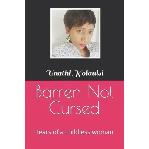 Barren Not Cursed: Tears of a childless woman