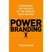 Power Branding: Leveraging the Success of the World's Best Brands