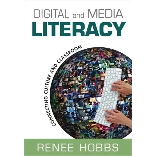 Digital and Media Literacy: Connecting Culture and Classroom