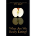 What Are We Really Eating?: Practical Aspects of Nutrition from the Perspective of Spiritual Science