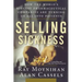 Selling Sickness: How the World's Biggest Pharmaceutical Companies Are Turning Us All Into Patients