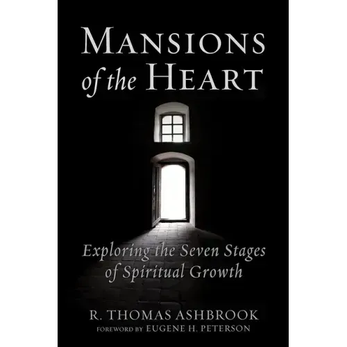 Mansions of the Heart: Exploring the Seven Stages of Spiritual Growth