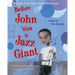 Before John Was a Jazz Giant: A Song of John Coltrane
