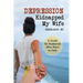 Depression Kidnapped My Wife: A Guide for Husbands Who Want to Help