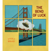 The Bend of Luck