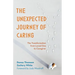 The Unexpected Journey of Caring: The Transformation from Loved One to Caregiver