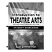 Introduction to Theatre Arts 1, Student Workbook