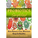 Probiotics Simplified: How Nature's Tiny Warriors Keep Us Healthy