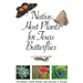 Native Host Plants for Texas Butterflies: A Field Guide