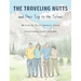 The Traveling Nutts: and Their Trip to the Tetons