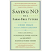 Saying No to a Farm-Free Future: The Case for an Ecological Food System and Against Manufactured Foods