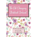 The Life Changing Gratitude Journal: Helping You Develop An Attitude Of Gratitude