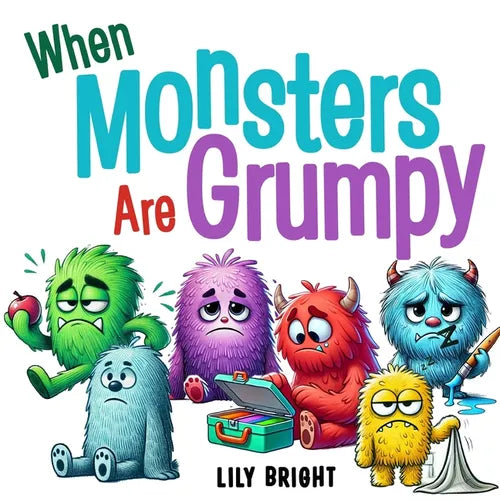 When Monsters Are Grumpy: Children's Book About Anger Management, Social Emotional Book for Kids