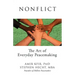 Nonflict: The Art of Everyday Peacemaking
