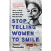 Stop Telling Women to Smile: Stories of Street Harassment and How We're Taking Back Our Power