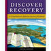 Discover Recovery: A Comprehensive Addiction Recovery Workbook